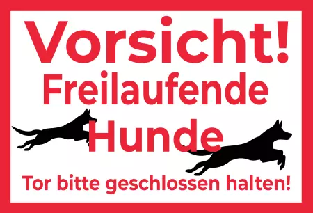 Hunde Vorsicht Warnschild Zutritt verbotenHunde Freilaufende Hunde Bild